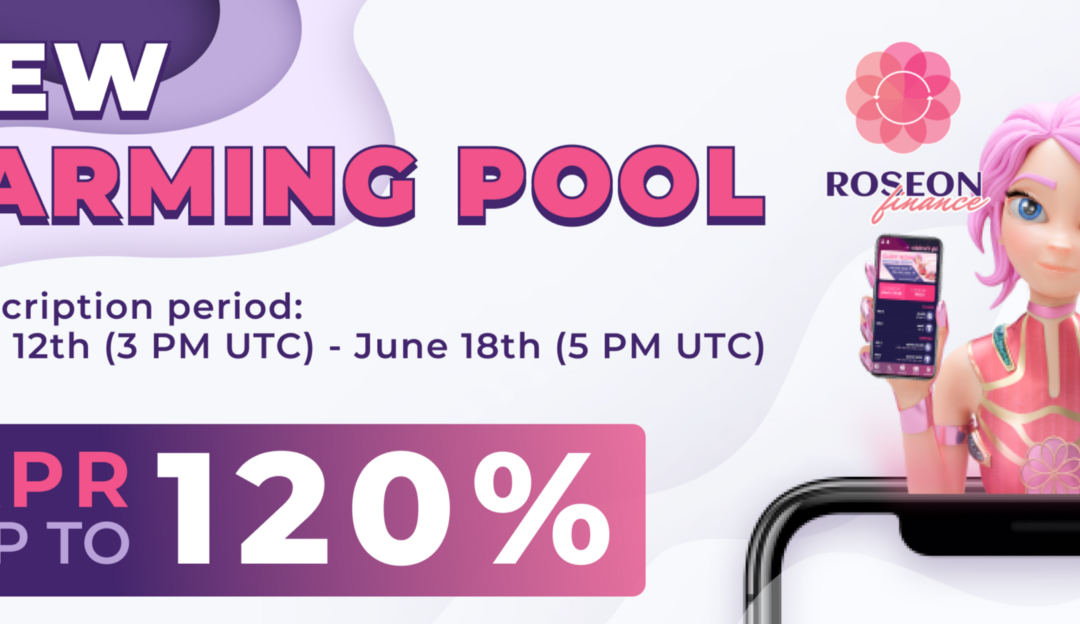 Roseon Finance Launches New Pools