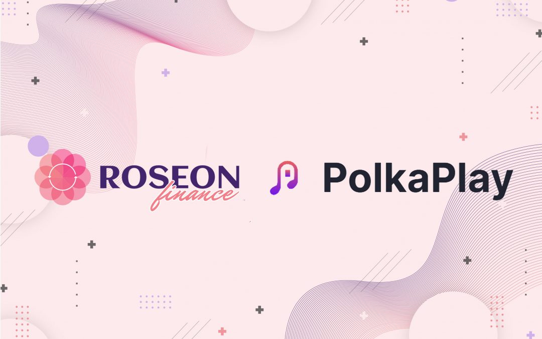 Roseon Finance Announces Partnership with PolkaPlay