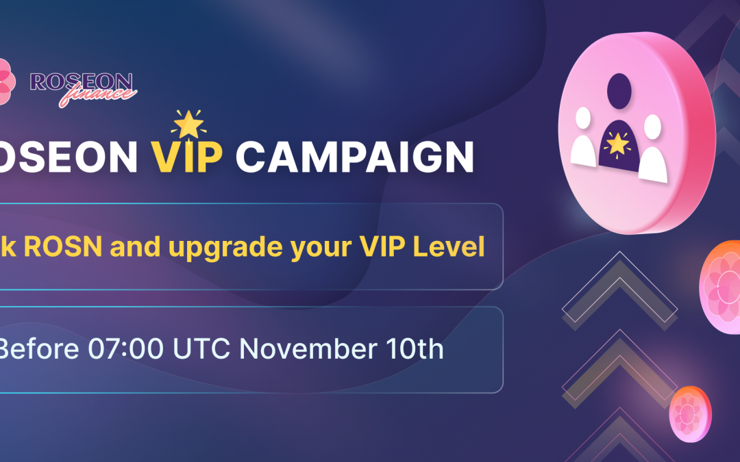 Roseon Finance Announces “Roseon VIP Campaign” exclusively for App Users