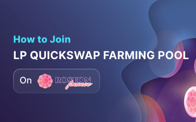 How to join LP QuickSwap Farming Pool on  Roseon