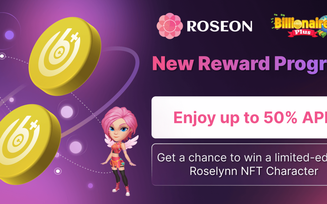 Roseon Launches New Reward Program: Jump into the Billionaire Plus World