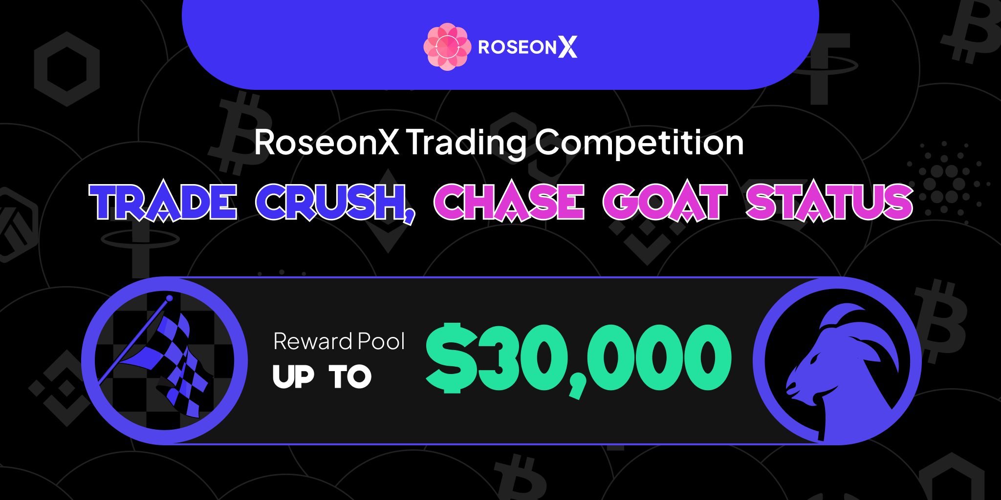 RoseonX Trade Crush Chase GOAT Status